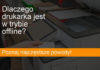Dlaczego drukarka jest w trybie offline? Poznaj najczęstsze powody! drukarka w trybie offline